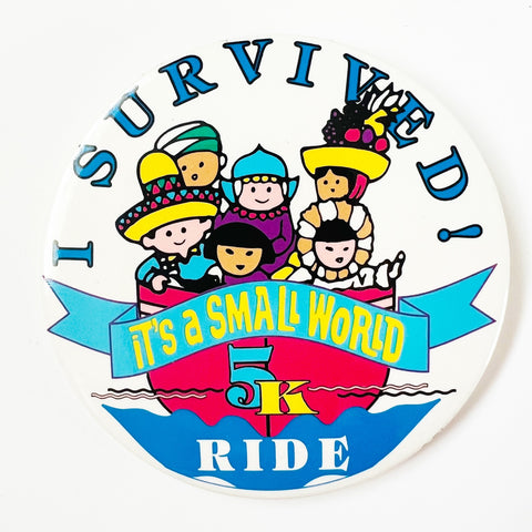 Vintage Disney I Survived Its A Small World 5K Ride Pinback Button