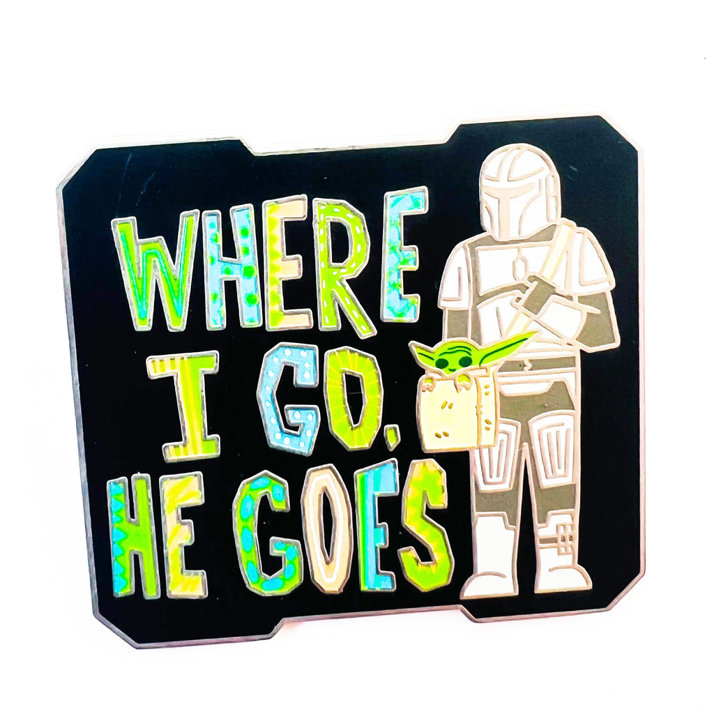 Disney Star Wars The Mandalorian - Where I Go, He Goes Pin