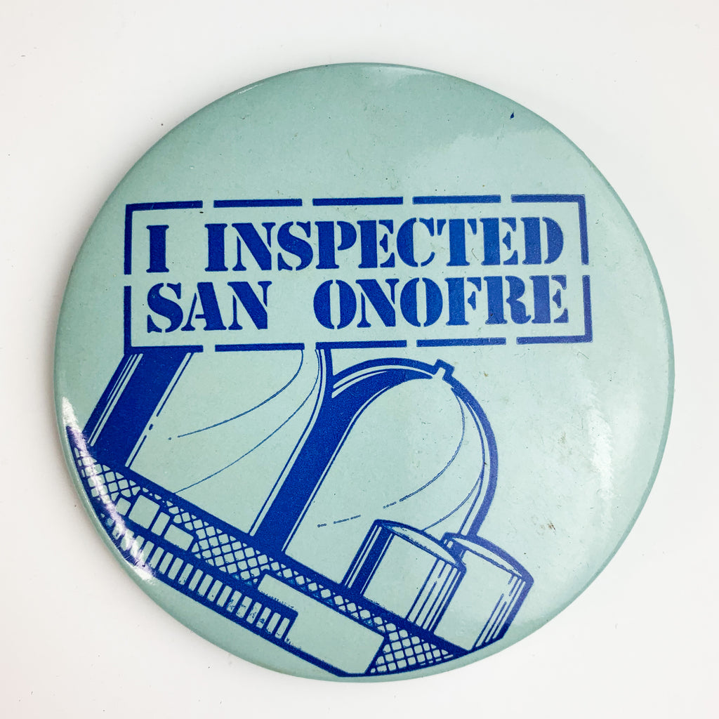 Vintage I Inspected San Onofre Pin Pinback Button