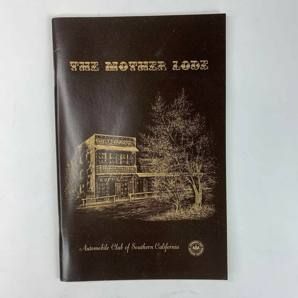 The Mother Lode 1974 Automobile Club of Southern California Book