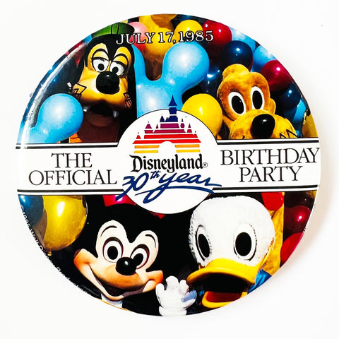 Disneyland The Official 30th Year Birthday Party 1985 Button Pin