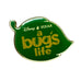 Disney Pixar A Bugs life Leaf Pin