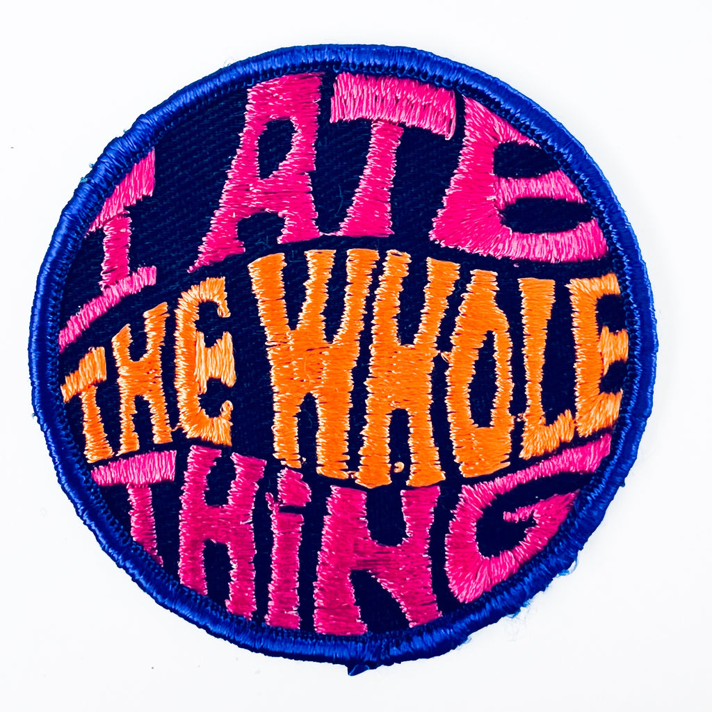 Vintage 80’s I Ate The Whole Thing Embroidered Patch