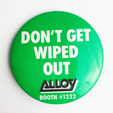 Don't Get Wiped Out Alloy Advertising Computer Lapel Pin Pinback Button