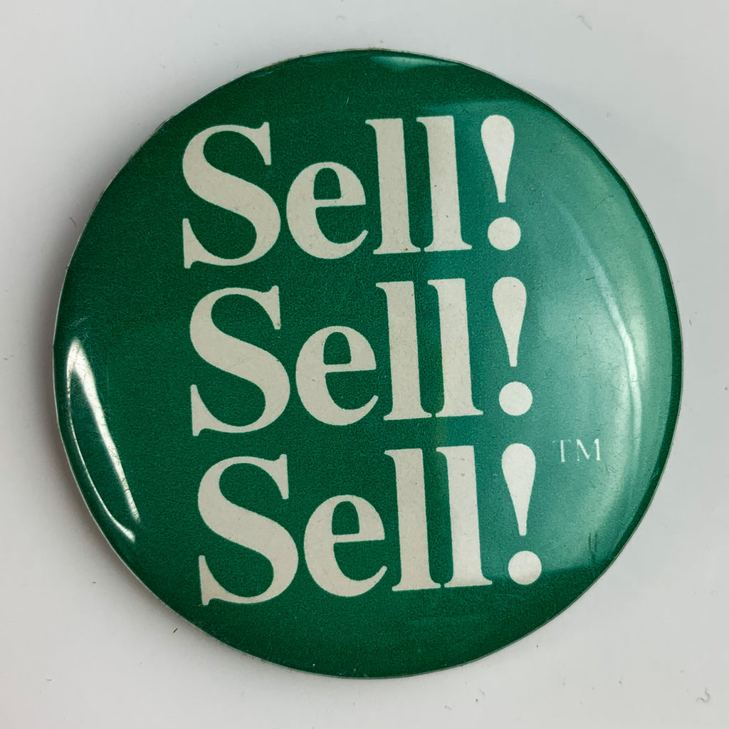 Vintage Sell! Sell! Sell! Pin Pinback Button