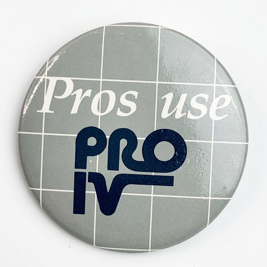 Vintage Pros Use Pro IV Computer Advertising Pinback Button