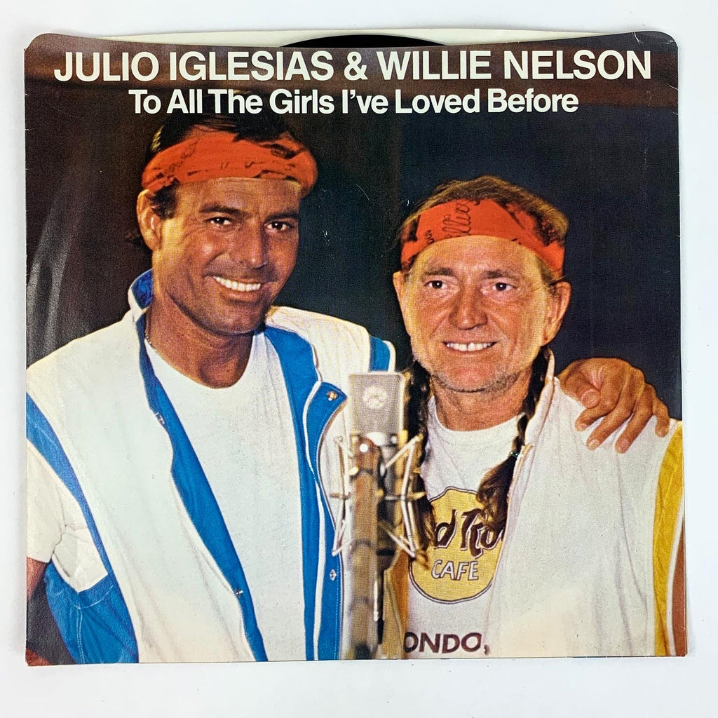 Julio Iglesias Willie Nelson To ALl The Girls I've Loved Record Vinyl