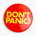 Vintage Don't Panic! Slogan Spellout Pin  Button Pinback