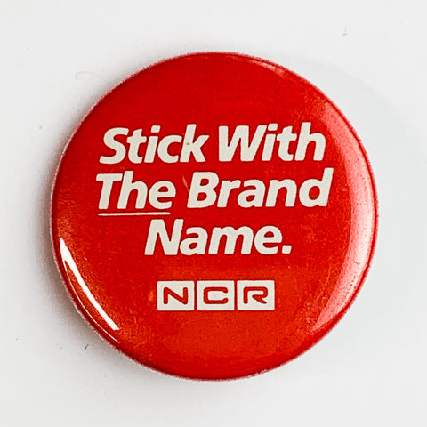 Vintage NCR Stick With The Brand Nam Pin Pinback Button