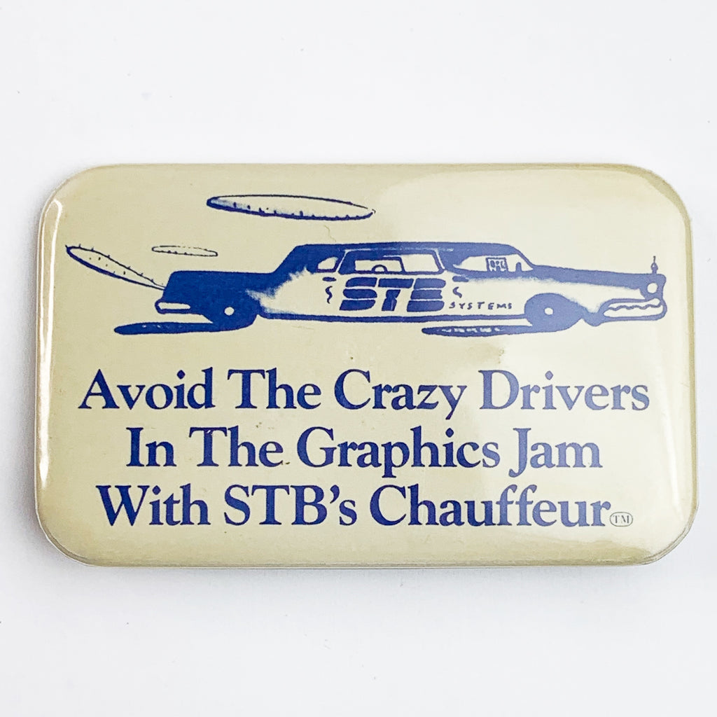 STB Avoid The Crazy Drivers In The Graphics Jam Computer Advertising Pinback