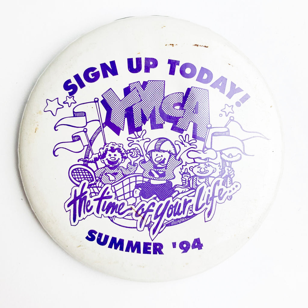 Vintage 1994 YMCA Summer Advertising Sign Up Today Pinback Button Pin