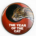 Vintage The Year Of The Cat Advertising Pinback Button