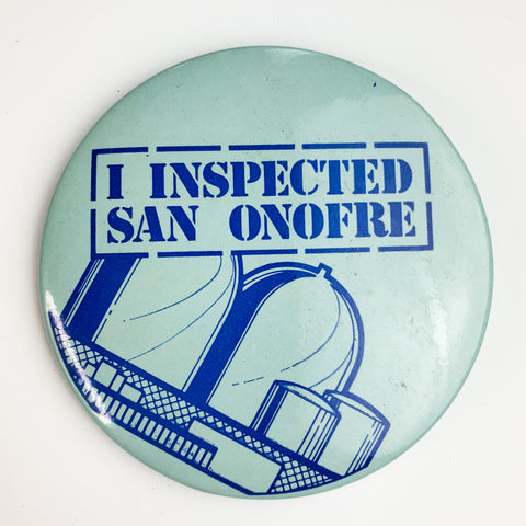Vintage I Inspected San Onofre Pin Pinback Button
