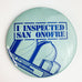 Vintage I Inspected San Onofre Pin Pinback Button