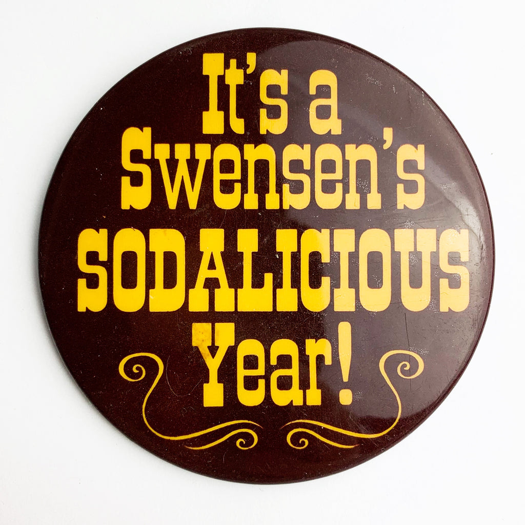 Vintage It's A Swensen's Sodalicious Year! Advertising Pinback Button Pin