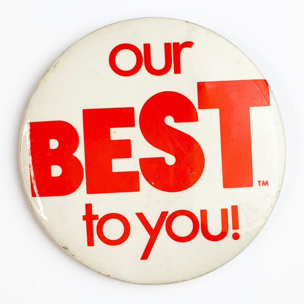 Vintage Our Best To You Pin Pinback Button