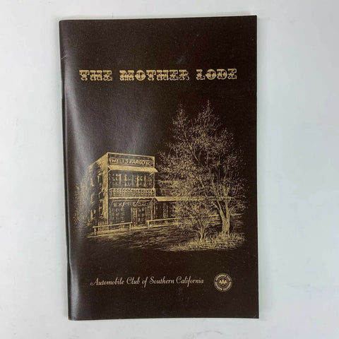 The Mother Lode 1974 Automobile Club of Southern California Book